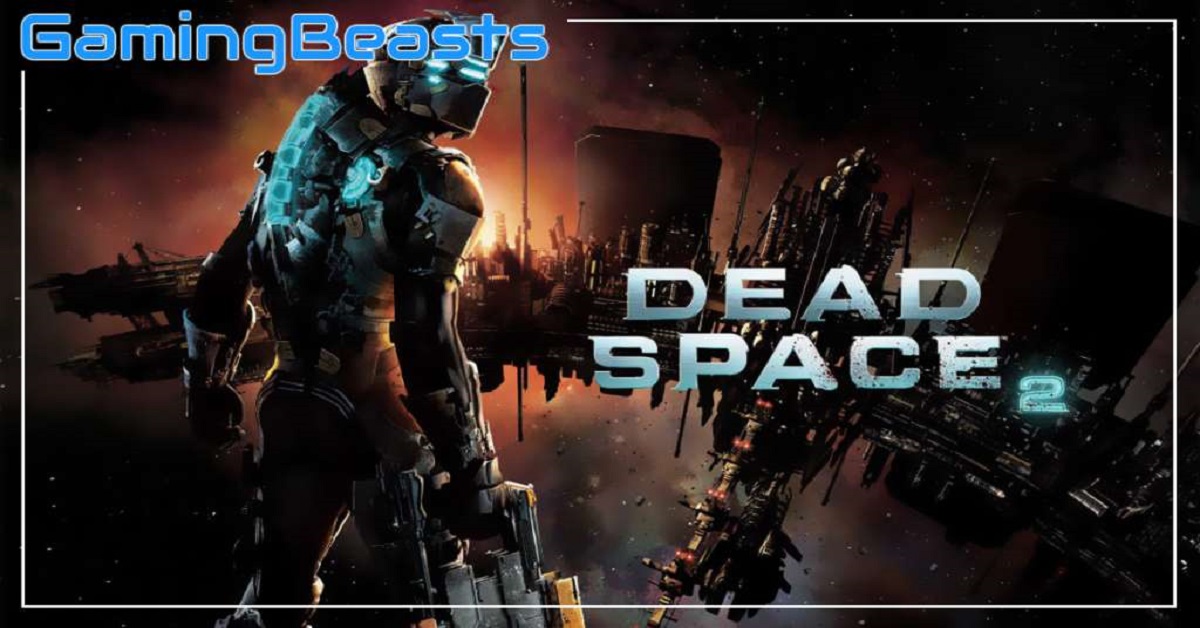 Dead Space 2 game for PC - Le jeu d'horreur et de science-fiction qui a redéfini le jeu de survie